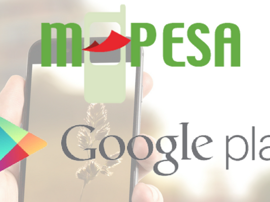 Google Play Store To Accept M-Pesa